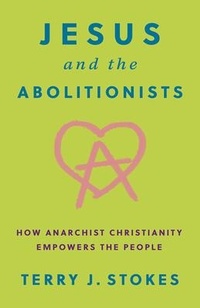 Enlarge image Cover: Jesus and the Abolitionists - Broadleaf Books