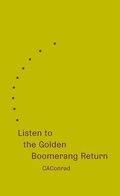 Cover: Listen to the Golden Boomerang Return - Wave Books
