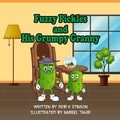 Cover: Fuzzy Pickles and His Grumpy Granny - Debi K Stinson
