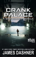 Cover: Crank Palace: A Maze Runner Novella - Akashic Media Enterprises