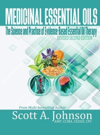Enlarge image Cover: Medicinal Essential Oils (Second Edition) - Scott A Johnson Professional Writing Services