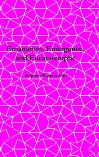Abbildung von: Emanation, Emergence, and Eucatastrophe - Golden Tao Publishing