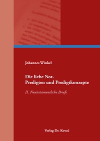 Abbildung von: Die liebe Not. Predigten und Predigtkonzepte - Kovac, Dr. Verlag