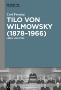 Abbildung von: Tilo von Wilmowsky (1878-1966) - De Gruyter Oldenbourg