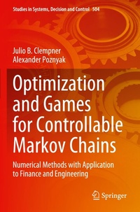 Enlarge image Cover: Optimization and Games for Controllable Markov Chains - Springer