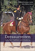 Cover: Dressurreiten. Zwischen Tradition und Moderne - Olms Presse