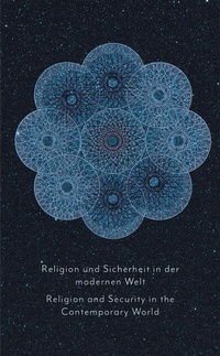 Abbildung von: Religion und Sicherheit in der modernen Welt Religion and Security in the Contemporary World - Olms Presse