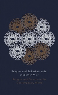 Abbildung von: Religion und Sicherheit in der modernen Welt Religion and Security in the Contemporary World - Olms Presse