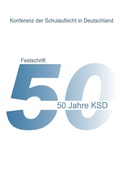 Cover: 50 Jahre KSD - Festschrift - Entwicklung, Aspekte und Partner der Schulaufsicht - epubli