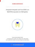 Cover: Marginale Integrit&auml;t und Verschlei&szlig; von Bulk-Fill-Kompositen im Milchgebiss - VVB Laufersweiler Verlag