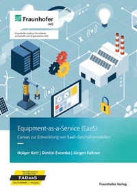 Abbildung von: Equipment-as-a-Service (EaaS) - Fraunhofer Verlag
