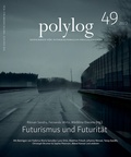 Cover: Futurismus und Futurit&auml;t - Wiener Gesellschaft f. interkulturelle Philosophie