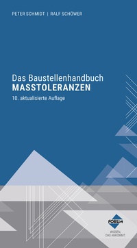 Abbildung von: Das Baustellenhandbuch der Maßtoleranzen - Forum Verlag Herkert