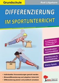 Abbildung von: Differenzierung im Sportunterricht / Grundschule - KOHL VERLAG Der Verlag mit dem Baum
