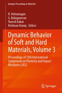 Enlarge image Cover: Dynamic Behavior of Soft and Hard Materials, Volume 3 - Springer