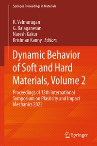 Enlarge image Cover: Dynamic Behavior of Soft and Hard Materials, Volume 2 - Springer