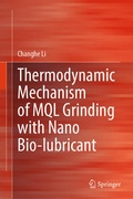 Cover: Thermodynamic Mechanism of MQL Grinding with Nano Bio-lubricant - Springer