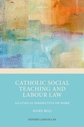 Cover: Catholic Social Teaching and Labour Law - Oxford University Press