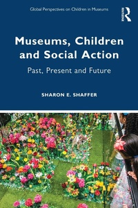 Abbildung von: Museums, Children and Social Action - Taylor & Francis