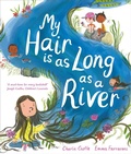 Cover: My Hair is as Long as a River - Macmillan Children's Books