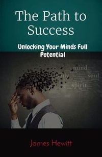 Enlarge image Cover: The Path to Success - Mind Your Success Coaching LLC.