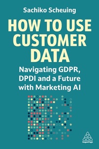 Abbildung von: How to Use Customer Data - Kogan Page Ltd