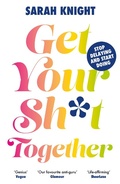 Cover: Get Your Sh*t Together - Quercus Publishing