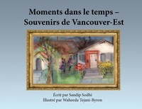 Abbildung von: Moments dans le temps - Souvenirs de Vancouver-Est - Sandip Sodhi