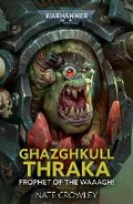 Cover: Ghazghkull Thraka: Prophet of the Waaagh! - Games Workshop Ltd