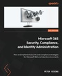 Cover: Microsoft 365 Security, Compliance, and Identity Administration - Packt Publishing