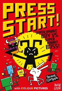 Enlarge image Cover: Press Start! Super Rabbit Boy vs Super Rabbit Boss! - Nosy Crow Ltd