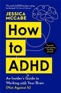 Cover: How to ADHD - Souvenir Press Ltd