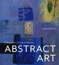Cover: A Beginner's Guide to Making Abstract Art - Batsford