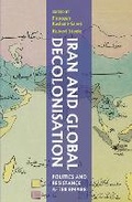 Cover: Iran and Global Decolonisation - Gingko Library