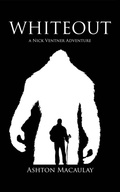 Cover: Whiteout - A Nick Ventner Adventure - Distributed By Ingram Spark