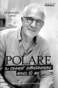 Cover: POLARE, ou comment entreprendre apres 60 ans - Jdh Editions
