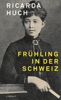 Cover: Fr&uuml;hling in der Schweiz - Limmat Verlag
