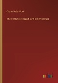 Cover: The Fortunate Island, and Other Stories - Outlook Verlag