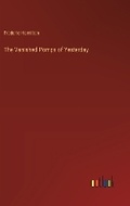 Cover: The Vanished Pomps of Yesterday - Outlook Verlag