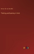 Cover: Thinking and learning to think - Outlook Verlag