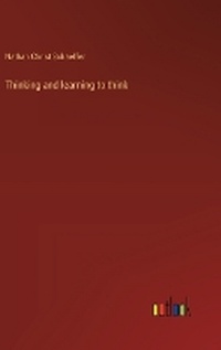 Enlarge image Cover: Thinking and learning to think - Outlook Verlag