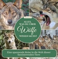 Cover: Alles, was du &uuml;ber W&ouml;lfe wissen musst - 27amigos