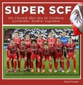 Cover: Super SCF - Die Chronik &uuml;ber den SC Freiburg - 27amigos