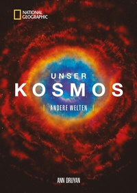 Abbildung von: Unser Kosmos. Andere Welten. - National Geographic Deutschland