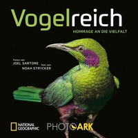 Abbildung von: National Geographic Bildband: Vogelreich. 300 berührende Fotografien vom Aussterben bedrohter Vögel. - National Geographic Deutschland