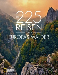 Abbildung von: In 225 Reisen durch Europas Wälder - National Geographic Deutschland
