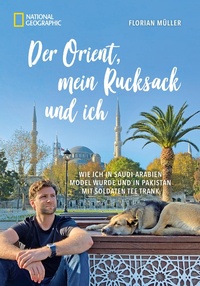 Enlarge image Cover: Der Orient, mein Rucksack und ich - National Geographic Deutschland