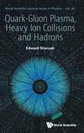 Cover: Quark-gluon Plasma, Heavy Ion Collisions And Hadrons - World Scientific Publishing Co Pte Ltd