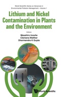 Cover: Lithium And Nickel Contamination In Plants And The Environment - World Scientific Publishing Co Pte Ltd