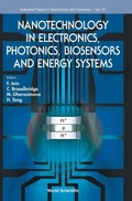 Cover: Nanotechnology In Electronics, Photonics, Biosensors And Energy Systems - World Scientific Publishing Co Pte Ltd